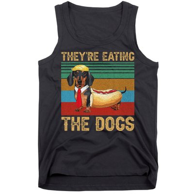 They’Re Eating The Dogs 2024 Retro Funny Dachshund Weiner Gift Tank Top