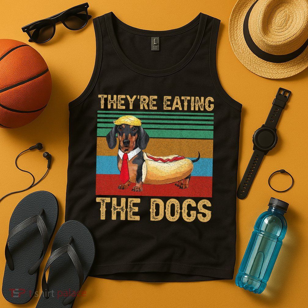 They’Re Eating The Dogs 2024 Retro Funny Dachshund Weiner Gift Tank Top