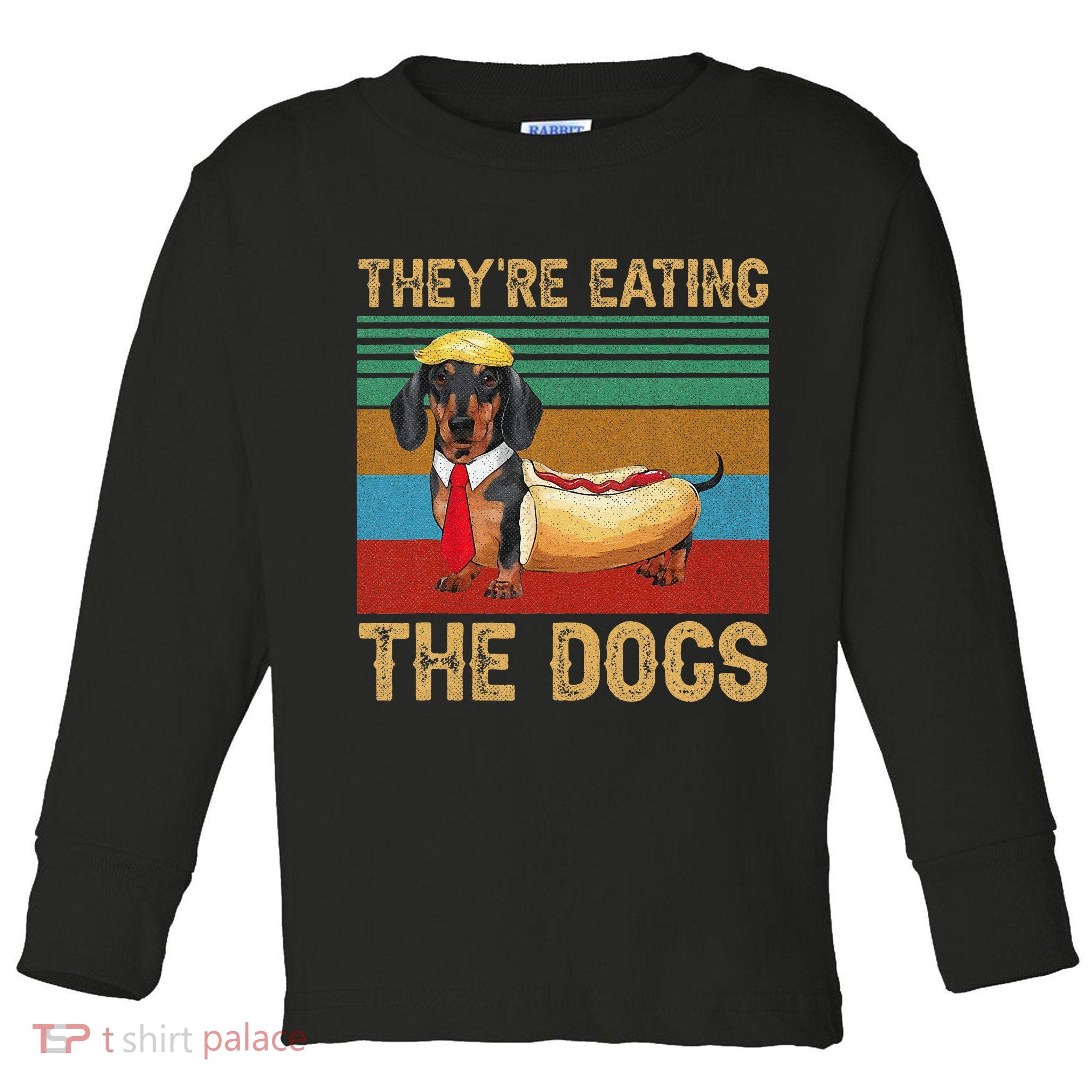 They’Re Eating The Dogs 2024 Retro Funny Dachshund Weiner Gift Toddler Long Sleeve Shirt