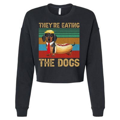 They’Re Eating The Dogs 2024 Retro Funny Dachshund Weiner Gift Cropped Pullover Crew