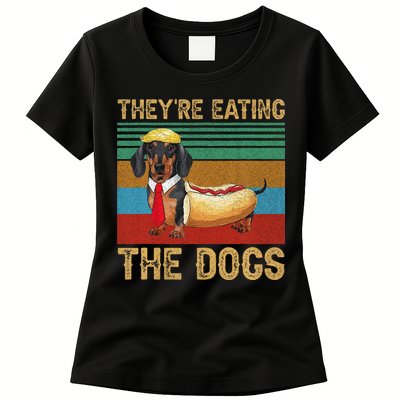 They’Re Eating The Dogs 2024 Retro Funny Dachshund Weiner Gift Womens T-Shirt