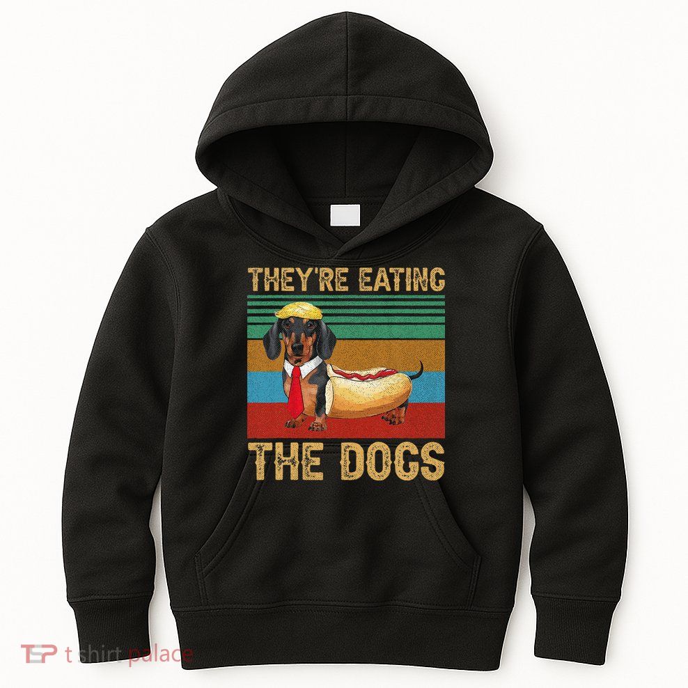They’Re Eating The Dogs 2024 Retro Funny Dachshund Weiner Gift Kids Hoodie