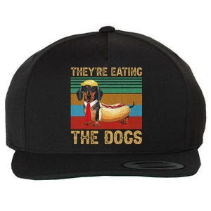 They’Re Eating The Dogs 2024 Retro Funny Dachshund Weiner Gift Wool Snapback Cap