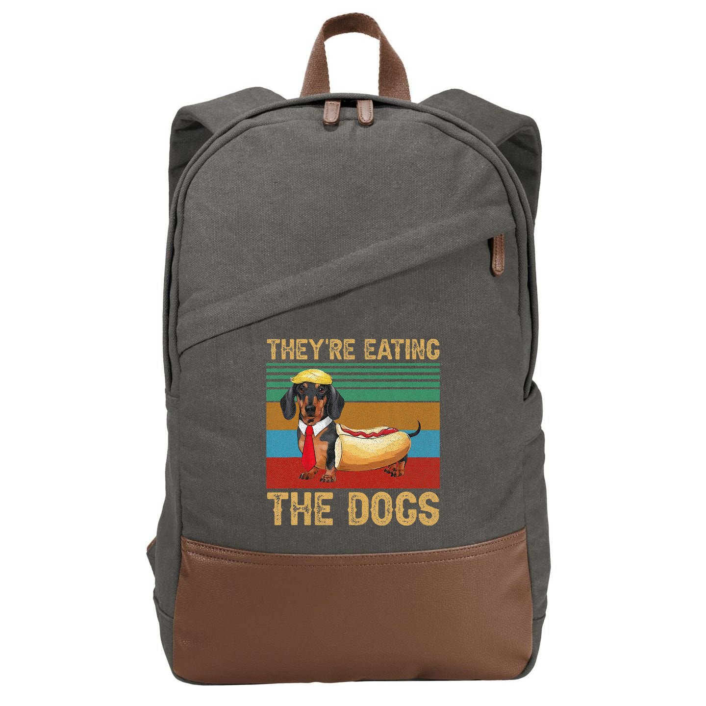 They’Re Eating The Dogs 2024 Retro Funny Dachshund Weiner Gift Cotton Canvas Backpack