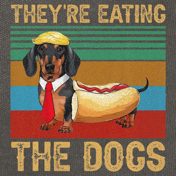 They’Re Eating The Dogs 2024 Retro Funny Dachshund Weiner Gift Cotton Canvas Backpack