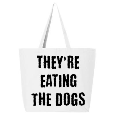 Theyre Eating The Dogs 25L Jumbo Tote