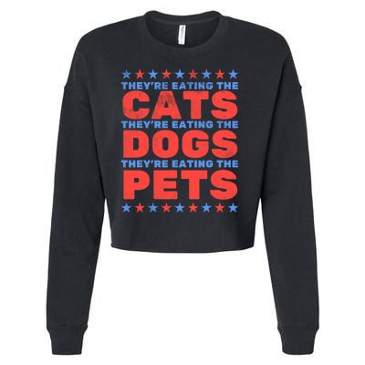 TheyRe Eating The Dogs Eating The Cats Election 2024 Cropped Pullover Crew