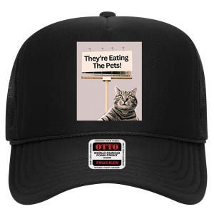 TheyRe Eating The Pets Dogs Cats We Are Not Going Back High Crown Mesh Back Trucker Hat