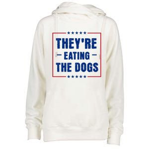 Theyre Eating The Dogs Womens Funnel Neck Pullover Hood