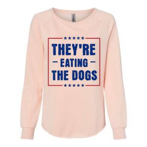 Theyre Eating The Dogs Womens California Wash Sweatshirt