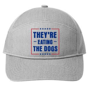 Theyre Eating The Dogs 7-Panel Snapback Hat