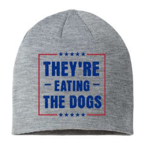 Theyre Eating The Dogs Sustainable Beanie