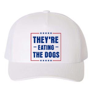 Theyre Eating The Dogs Yupoong Adult 5-Panel Trucker Hat