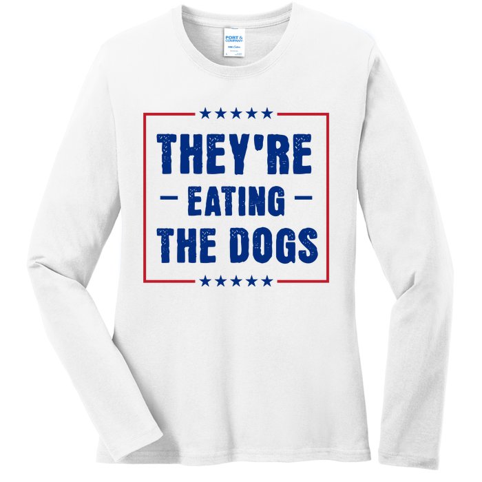 Theyre Eating The Dogs Ladies Long Sleeve Shirt