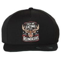 TheyRe Eating The Reindeers Funny Christmas Wool Snapback Cap