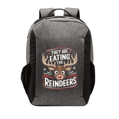TheyRe Eating The Reindeers Funny Christmas Vector Backpack