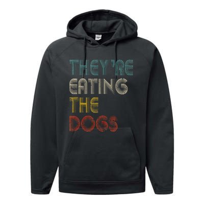 TheyRe Eating The Dogs 2024 Performance Fleece Hoodie