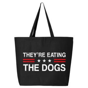 TheyRe Eating The Dogs 2024 25L Jumbo Tote