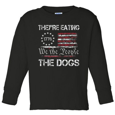 TheyRe Eating The Dogs 2024 Toddler Long Sleeve Shirt