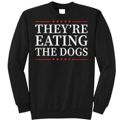 TheyRe Eating The Dogs 2024 Election Vintage Funny Sweatshirt