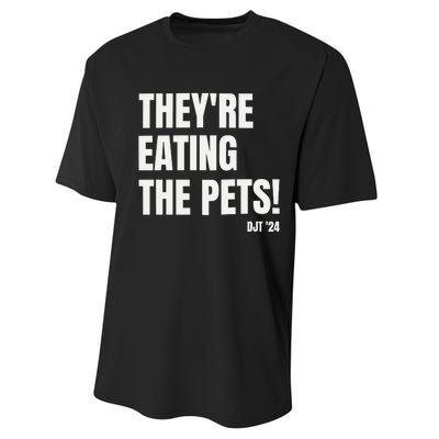 TheyRe Eating The Pets Donald Trump 2024 Performance Sprint T-Shirt