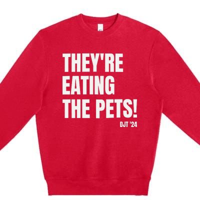 TheyRe Eating The Pets Donald Trump 2024 Premium Crewneck Sweatshirt