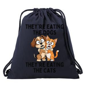 TheyRe Eating The Dogs TheyRe Eating The Cats Gift Drawstring Bag