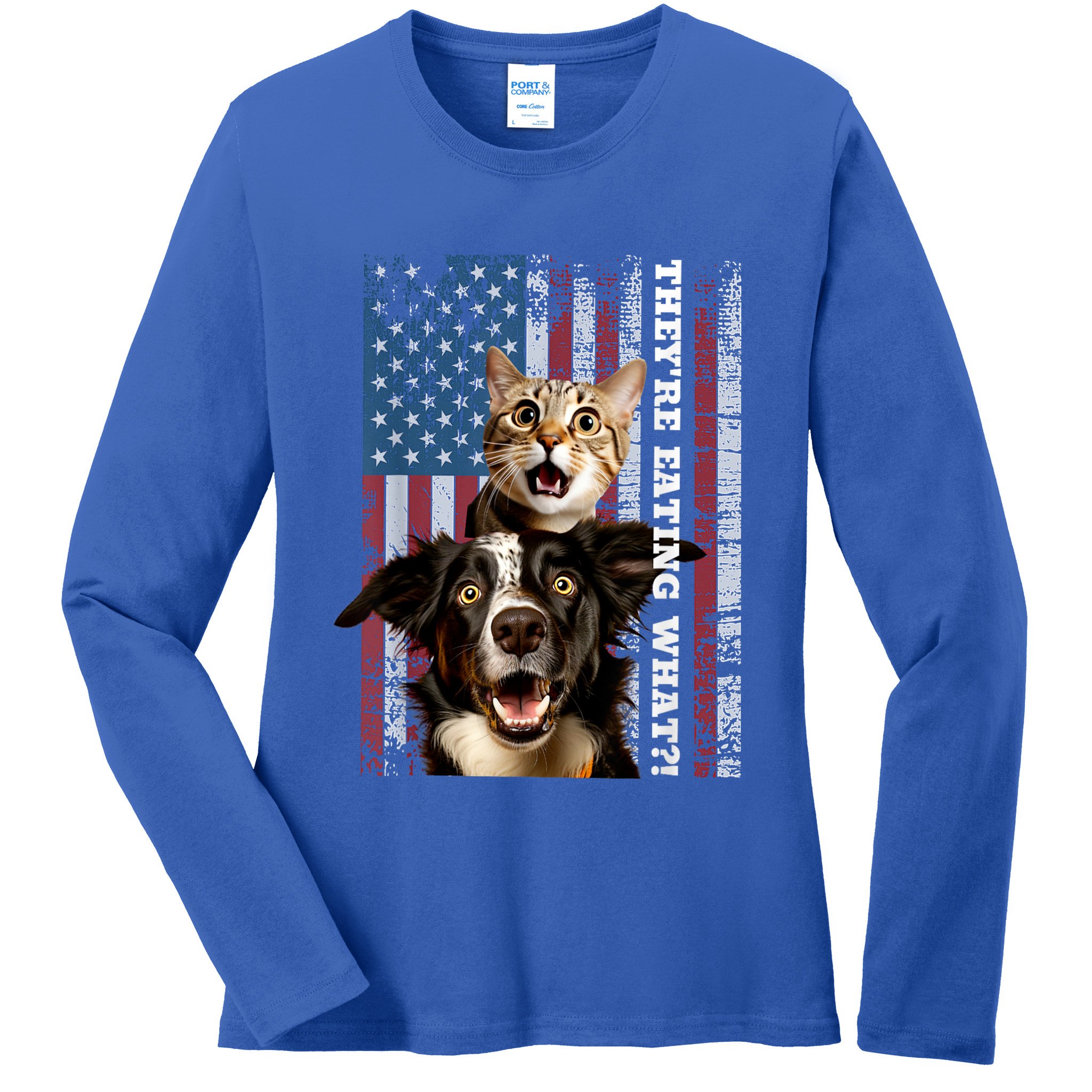 TheyRe Eating The Dogs Cats Pets Save Our Pets Trump Funny Ladies Long Sleeve Shirt
