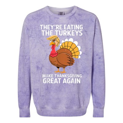 TheyRe Eating The Turkeys Funny Turkey Thanksgiving Colorblast Crewneck Sweatshirt