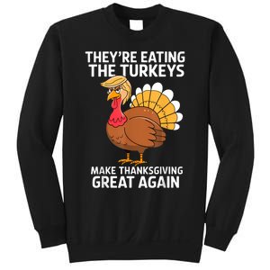 TheyRe Eating The Turkeys Funny Turkey Thanksgiving Sweatshirt