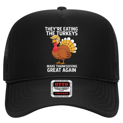 TheyRe Eating The Turkeys Funny Turkey Thanksgiving Trucker Hat