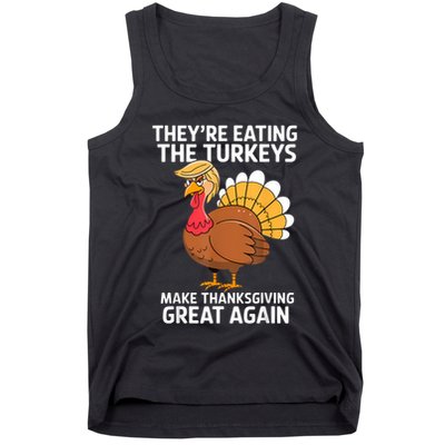 TheyRe Eating The Turkeys Funny Turkey Thanksgiving Tank Top
