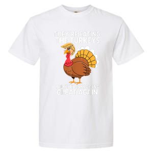 TheyRe Eating The Turkeys Funny Turkey Thanksgiving Garment-Dyed Heavyweight T-Shirt