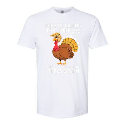 TheyRe Eating The Turkeys Funny Turkey Thanksgiving Softstyle® CVC T-Shirt