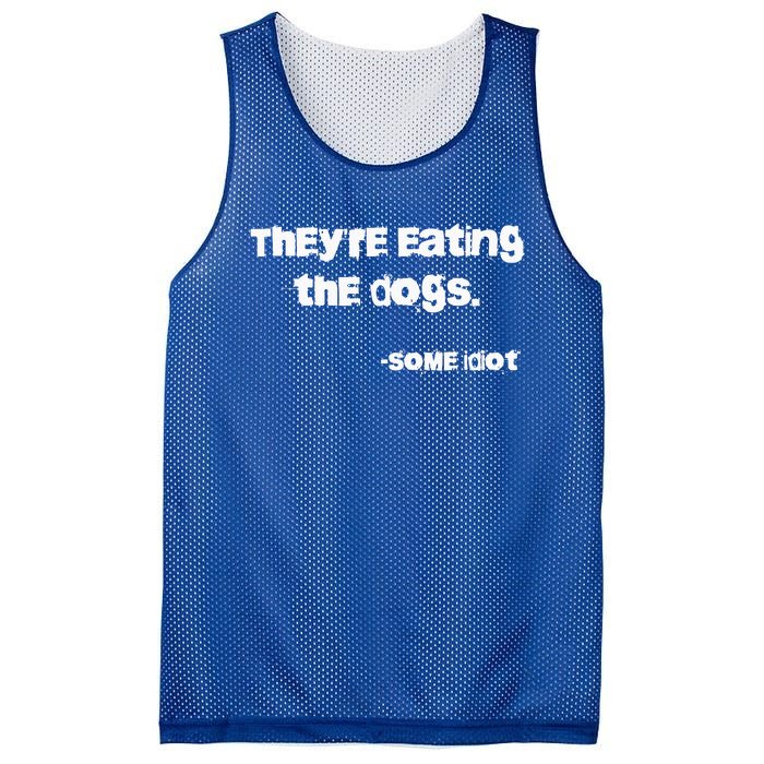 TheyRe Eating The Dogs Mesh Reversible Basketball Jersey Tank