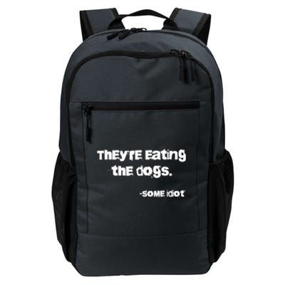 TheyRe Eating The Dogs Daily Commute Backpack