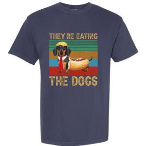 They’Re Eating The Dogs 2024 Retro Funny Dachshund Weiner Garment-Dyed Heavyweight T-Shirt