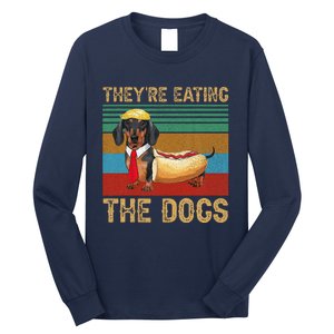 They’Re Eating The Dogs 2024 Retro Funny Dachshund Weiner Long Sleeve Shirt