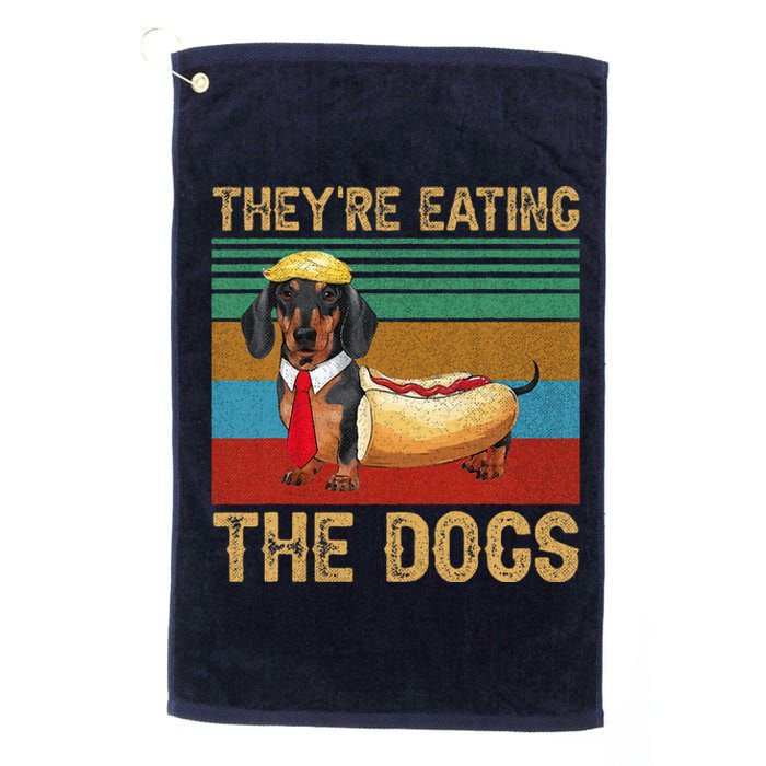 They’Re Eating The Dogs 2024 Retro Funny Dachshund Weiner Platinum Collection Golf Towel