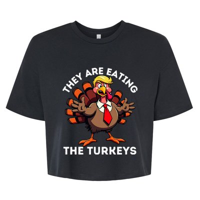 TheyRe Eating The Turkeys Bella+Canvas Jersey Crop Tee