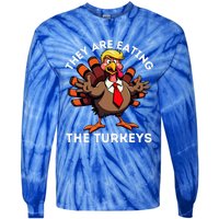 TheyRe Eating The Turkeys Tie-Dye Long Sleeve Shirt