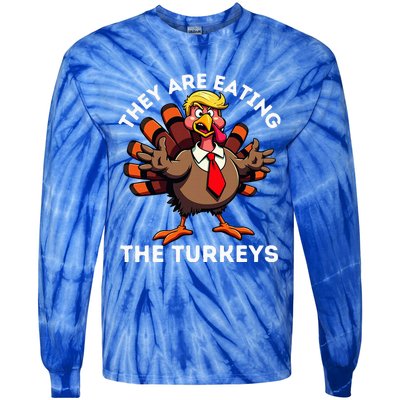 TheyRe Eating The Turkeys Tie-Dye Long Sleeve Shirt