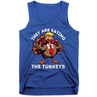 TheyRe Eating The Turkeys Tank Top