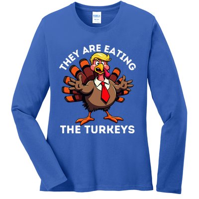 TheyRe Eating The Turkeys Ladies Long Sleeve Shirt