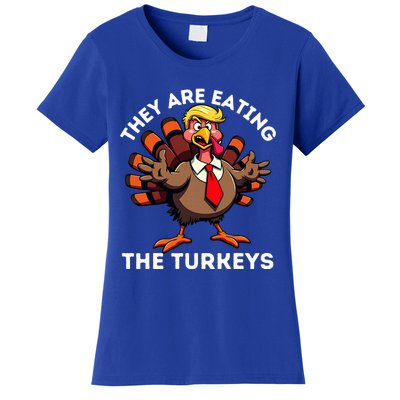 TheyRe Eating The Turkeys Women's T-Shirt