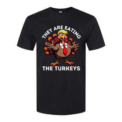 TheyRe Eating The Turkeys Softstyle® CVC T-Shirt