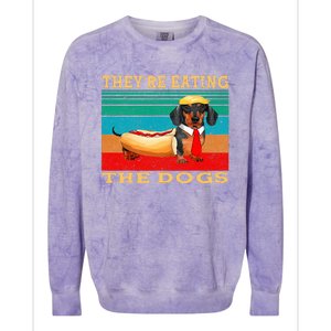 They’Re Eating The Dogs Dachshund Weiner Colorblast Crewneck Sweatshirt