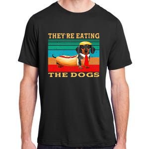 They’Re Eating The Dogs Dachshund Weiner Adult ChromaSoft Performance T-Shirt