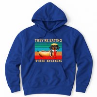 They’Re Eating The Dogs Dachshund Weiner Hoodie