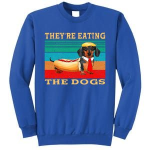 They’Re Eating The Dogs Dachshund Weiner Sweatshirt